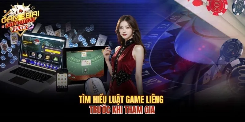 Tìm hiểu luật game Liêng trước khi tham gia